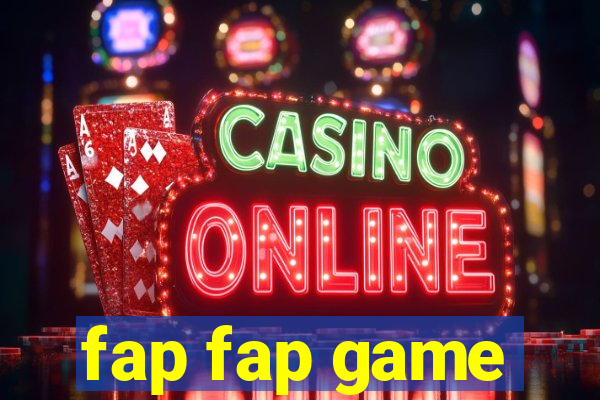fap fap game